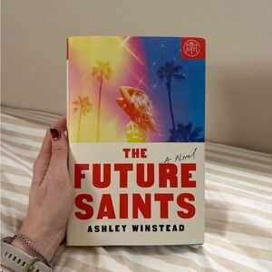 The Future Saints by Ashley Winstead